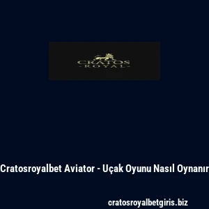 Cratosroyalbet Aviator - Uçak Oyunu Nasıl Oynanır