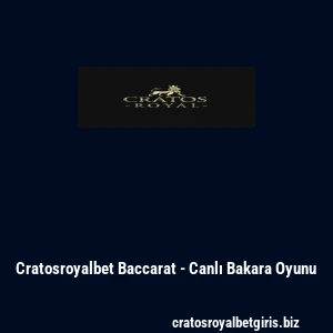 Cratosroyalbet Baccarat - Canlı Bakara Oyunu