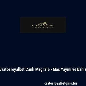 Cratosroyalbet Canlı Maç İzle - Maç Yayını ve Bahis