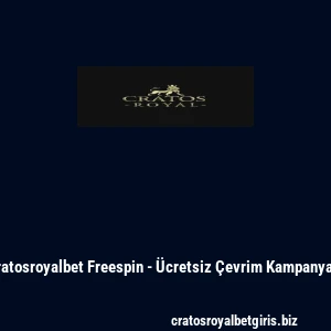 Cratosroyalbet Freespin - Ücretsiz Çevrim Kampanyası
